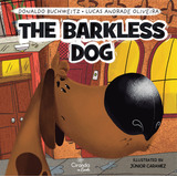 The Barkless Dog De Buchweitz Donaldo Editorial Ciranda Cultural Editora E Distribuidora Ltda Tapa Mole En Inglês 2021