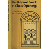 The Batsford Guide To Chess Openings