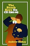 The Beach Boys On CD Vol 1 1961 1969 English Edition 