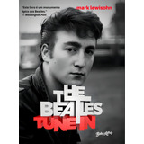 The Beatles Tune In - Todos Esses Anos: Volume 2, De Lewisohn, Mark. The Beatles (2), Vol. 2. Editorial Belas-letras, Tapa Mole En Português, 2022