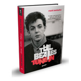 The Beatles Tune In Todos Esses Anos Volume 1 De Lewisohn Mark The Beatles 1 Vol 1 Editorial Belas letras Tapa Mole En Português 2022