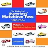 The Big Book Of Matchbox Superfast Toys 1969 2004 Volume 1 Basic Models Variation Lists