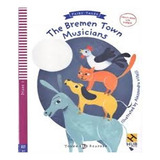 The Bremen Town Musicians Stage 2 With Video Multi rom The Bremen Town Musicians Stage 2 With Video Multi rom De Suett Lisa Editora Hub Editorial Capa Mole Edição 1 Em Português
