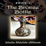 The Bronze Bottle (the Bottle Series Book 2) (english Edition)