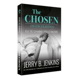 The Chosen - Os Escolhidos. Cpad-sp: Eu Te Chamei Pelo Nome, De Jerry B. Jenkins. Editorial Cpad, Tapa Mole, Edición 1 En Português, 2023