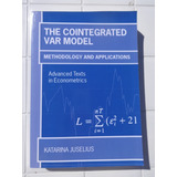 The Cointegrated Var Model Methodology And Applications 2009