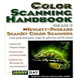 The Color Scanning Handbook  Your Guide To Hewlett Packard Scanjet Color Scanners
