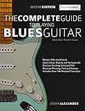 The Complete Guide To Playing Blues