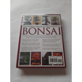  The Complete Practical Encyclopedia Of Bonsai: The Essential Step-by-step Guide To Creating, Growing, And Displaying Bonsai With Over 800 Photographs - Ken Norman (ingles/novo/veja Descrição)