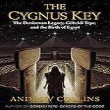 The Cygnus Key The Denisovan Legacy Göbekli Tepe And The Birth Of Egypt