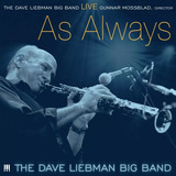 The Dave Liebman Big Band Cd Live   As Always Lacrado
