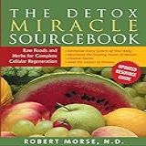 The Detox Miracle Sourcebook  Raw