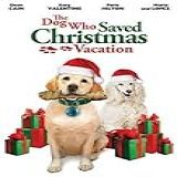 The Dog Who Saved Christmas Vacation Dvd