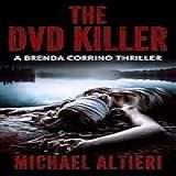 The Dvd Killer: A Brenda Corrino Thriller (brenda Corrino Thriller Series Book 1) (english Edition)