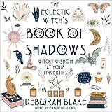 The Eclectic Witch S Book Of