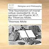 The Foundation Of Moral Virtue Consider