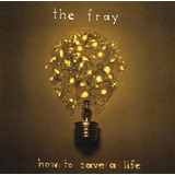 The Fray How To