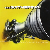 The Gathering How To Measure A Planet cd Duplo Novo 