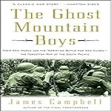The Ghost Mountain Boys  Their Epic March And The Terrifying Battle For New Guinea   The Forgotten War Of The South Pacific