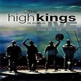 The High Kings Live In Dublin