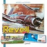 The History Of Revell Kits 1950 1982 Kits Figures And Toys Volume 1 1950 1982