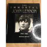The Immortal John Lennon Livro = Cartas Biografia Antigo 