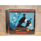 The Jesus And Mary Chain darklands