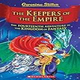 The Keepers Of The Empire  Geronimo Stilton And The Kingdom Of Fantasy 14   The Keepers Of The Empire  Geronimo Stilton And The Kingdom Of Fantasy 1
