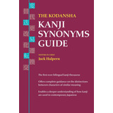The Kodansha Kanji Synonyms Guide paperback Halpern Jack
