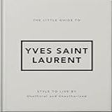 The Little Guide To Yves Saint