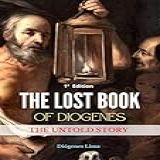 THE LOST BOOK OF DIOGENES The Untold Story English Edition 