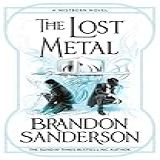 The Lost Metal A Mistborn Novel English Edition 