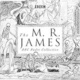 The M  R  James BBC Radio Collection  Dramatisations And Readings Of His Classic Ghost Stories