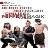 The Making Of The Red Hot Chili Peppers 'blood Sugar Sex Magik' (the Vinyl Frontier)