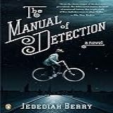 The Manual Of Detection   THE MANUAL OF DETECTION BY Berry  Jedediah   Author   Jan 26 2010