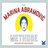 The Marina Abramovic Method: Instruction Cards To Reboot Your Life