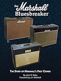 The Marshall Bluesbreaker The Story Of Marshall S First Combo