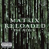 The Matrix Reloaded The Album U S 2 CD Set Enh D PA Version Explicit 