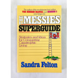The Messies Superguide De Sandra Felton Pela Revell (1987)