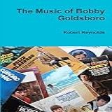The Music Of Bobby Goldsboro