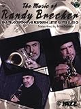 The Music Of Randy Brecker Solo Transcriptions And Performing Artist Master Class Trumpet Book CD Solo Transcriptions And Performing Artist Master Class CD