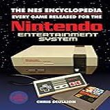 The NES Encyclopedia Every Game