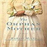 The Orphan Mother  A Novel