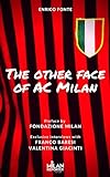The Other Face Of AC Milan