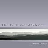 The Perfume Of Silence