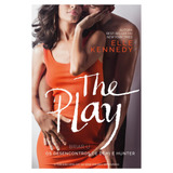 The Play: Os Desencontros De Demi E Hunter, De Kennedy, Elle. Briar U (3), Vol. 3. Editorial Editora Schwarcz Sa, Tapa Mole En Português, 2020
