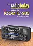 The Radio Today Guide To The Icom IC 905 Radio Today Guides English Edition 