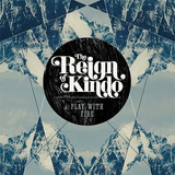 The Reign Of Kindo Play With Fire cd Digipack Novo 