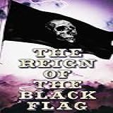The Reign Of The Black Flag: 80+ Novels, Stories, Legends & History Of The True Buccaneers (english Edition)