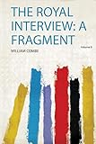 The Royal Interview A Fragment